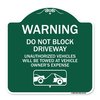 Signmission Warning Do Not Block Driveway W/ Graphic, Green & White Aluminum Sign, 18" x 18", GW-1818-22715 A-DES-GW-1818-22715